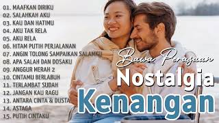 Nostalgia Kenangan!!!! Lagu Kenangan Paling Enak Didengar - Bawa Perasaan