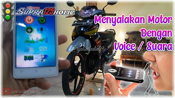 Menyalakan Motor dengan Voice / Suara, Android Smart-Key - Pengaman Motor - Wave - Supra X 125 R