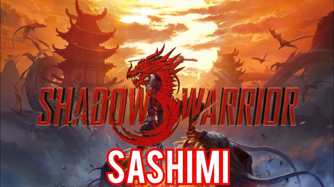 Shadow Warrior 3 - 7. Sashimi