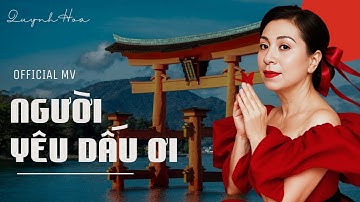 Người Yêu Dấu Ơi – Quỳnh Hoa | Ca khúc trữ tình sâu lắng (Composer: Itsuwa Mayumi)| Official MV