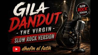 Cover GILA DANGDUT-THE VIRGIN#slowrockversion #coversong