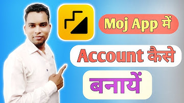 Moj App Me Account Kaise Banaye | How To Create Account In Moj App | Moj Me Account Kaise Banaye |