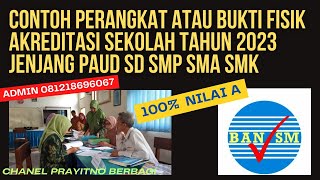 Contoh Perangkat atau Bukti Fisik Akreditasi Sekolah Tahun 2023 Jenjang PAUD SD SMP SMA SMK