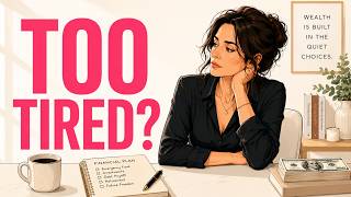 Too Tired to Fix Money Start Here