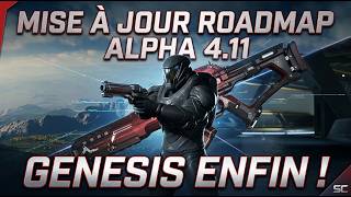 Star Citizen - Mise À Jour Roadmap Alpha 4.11. Genesis Enfin