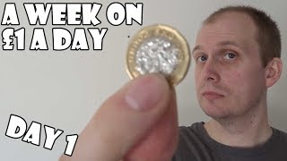 A Week On £1 A Day DAY 1