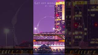 Get off Work | Instrumental Music / by. UMYC #shorts