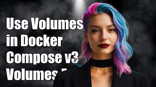 How to Use Volumes in Docker Compose v3: Equivalent of volumes_from