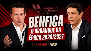 🔴🔥 AO VIVO: MARCO SILVA VAI MUDAR O BENFICA? | ESPECIAL ARRANQUE DA ÉPOCA