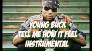 Young Buck - Tell Me How It Feel Instrumental