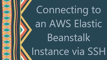 Connecting to an AWS Elastic Beanstalk Instance via SSH