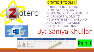 Installing and Configuring Zotero in MS Word to Help with Efficient & Adaptable Research Citations