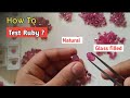 How To Test Ruby Stone And Identify It |  glass filled or non glass fill