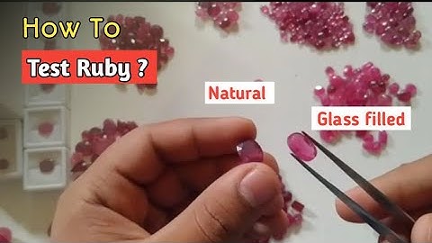 How To Test Ruby Stone And Identify It |  glass filled or non glass fill