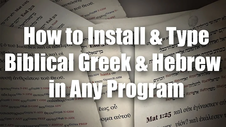 How to Install and Type Biblical Greek and Hebrew in Any Program (PC and Mac)