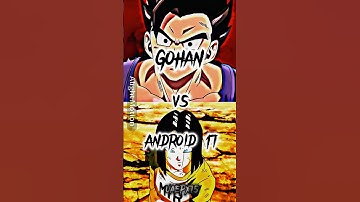 Gohan vs android 17 #shortsvideo #edit #viral #shortsviral #short #shorts #video #viralvideo #shorts