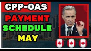 CPP &amp; OAS May 2026 Payment Schedule Confirmed — What Seniors Need to Know Now