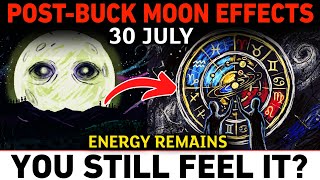 July 30: The Buck Moon IsGone... So Why Are You Still Feeling Its Effects?