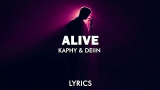 Kaphy & DEIIN - Alive (Lyrics)