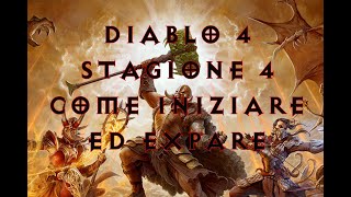 Diablo 4 - Stagione 4 - Come Iniziare la Stagione - Expare al Meglio