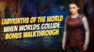 Lets Play Labyrinths Of The World 8 When Worlds Collide Bonus Walkthrough Big Fish Games 1080 HD PC