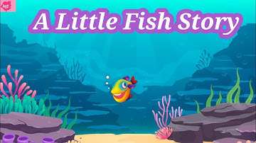 A little fish story | a little fish story class 3 english | Marigold unit 4 | NCERT Kids Storyteller