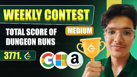 Total Score of Dungeon Runs | LeetCode 3771 | Weekly Contest 471