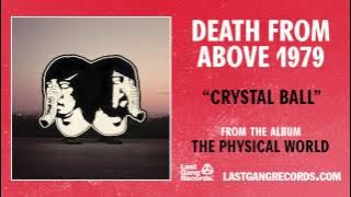 Download lagu 'Crystal Ball' by Death From Above 1979