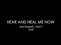 Hear and heal me now