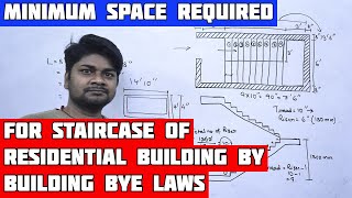 Minimum Space Required for Staircase of Residential Building by Building Bye Laws in Hindi