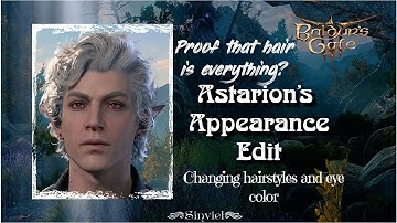 Proof that Hair is Everything?Changing Astarion