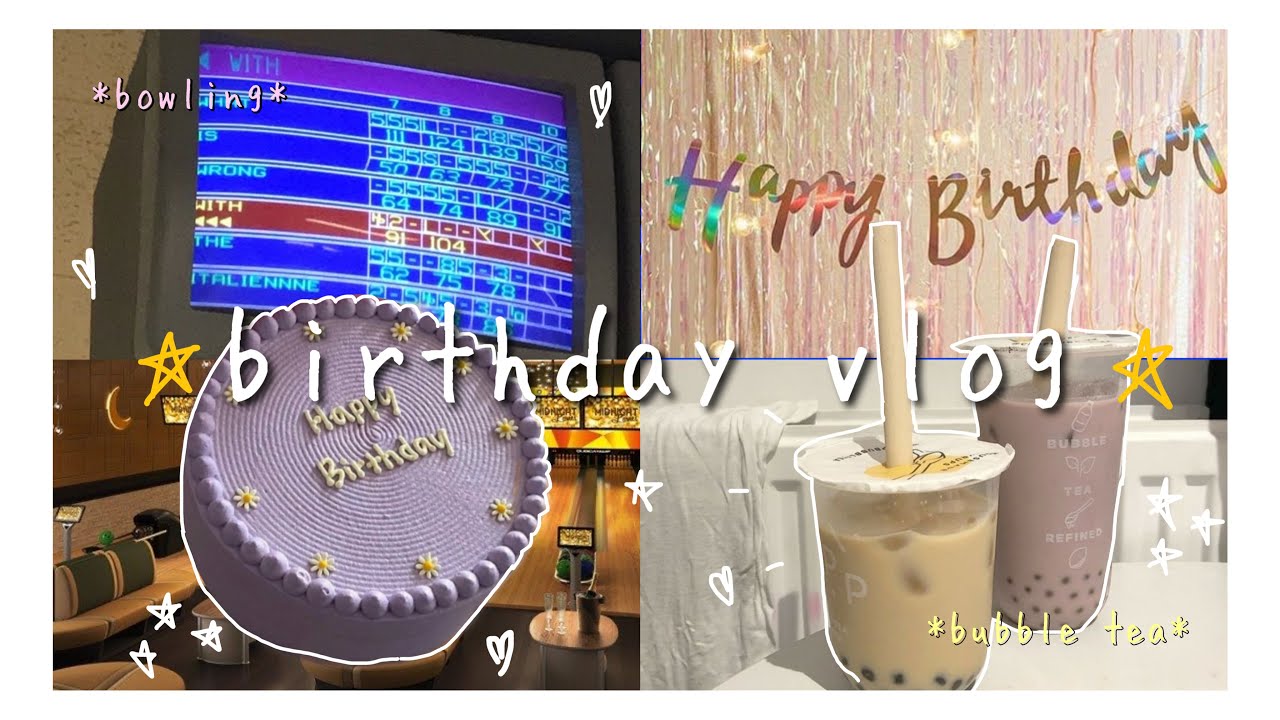 birthday vlog *chaotic edition*