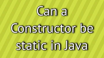 Is constructor static or non static?