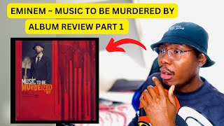 EMINEM ~ MUSIC TO BE MURDERED BY FULL ALBUM REVIEW | PART 1 |