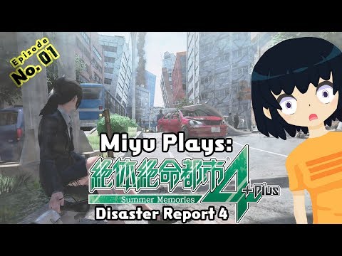Miyu Plays Disaster Report 4 (Episode 1)