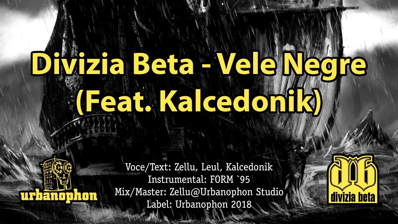 Divizia Beta - Vele Negre (Feat. Kalcedonik) (Instr. Form 95`)