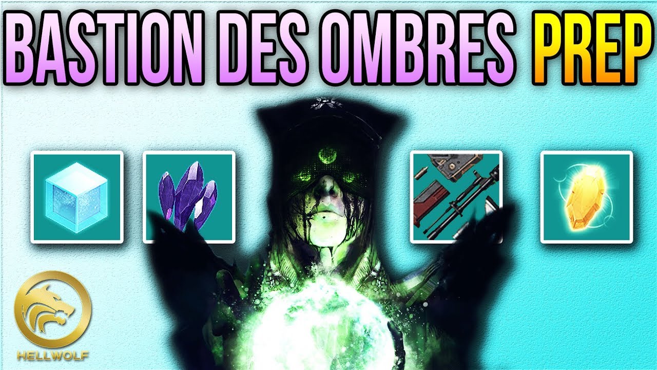 Destiny 2 - PREPARATION BASTION DES OMBRES! Comment, 999+ & Checklist ...