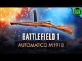 Battlefield 1: Automatico M1918 Review (Weapon Guide) | BF1 Weapons + Guns | M1918 Gameplay