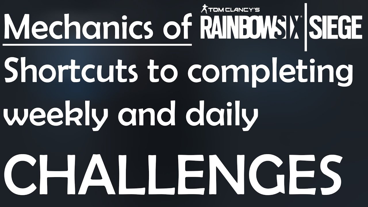 Mechanics of Rainbow Six Siege challenges and shortcuts to completing them