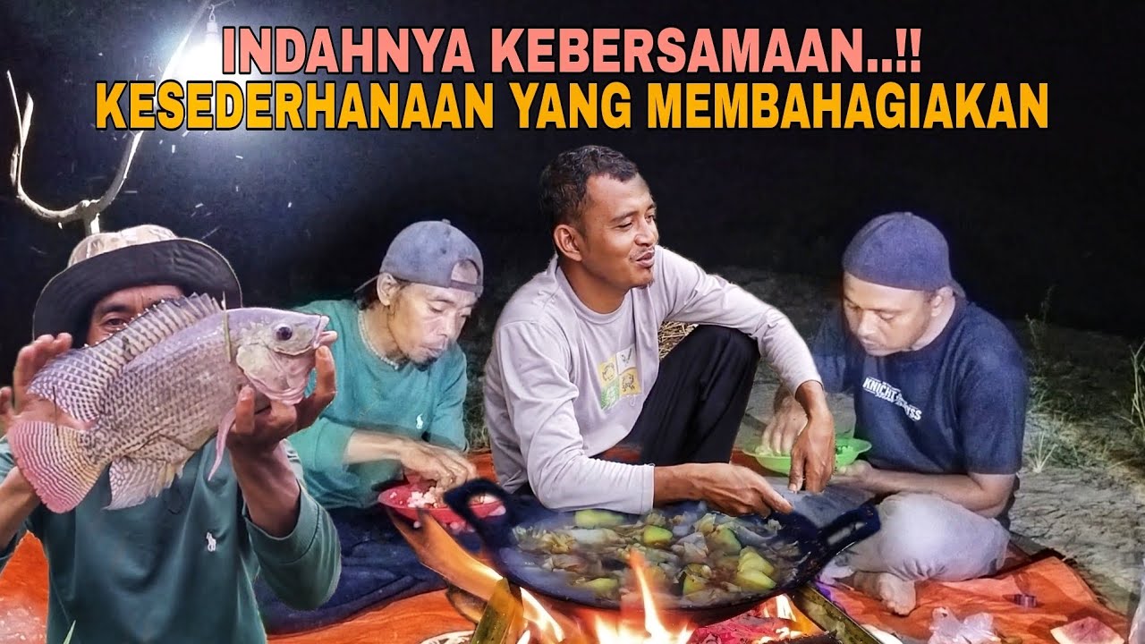 INDAHNYA KEBERSAMAAN..!! KESEDERHANAAN YANG MEMBAHAGIAKAN