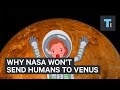 Why NASA won't send humans to Venus - YouTube