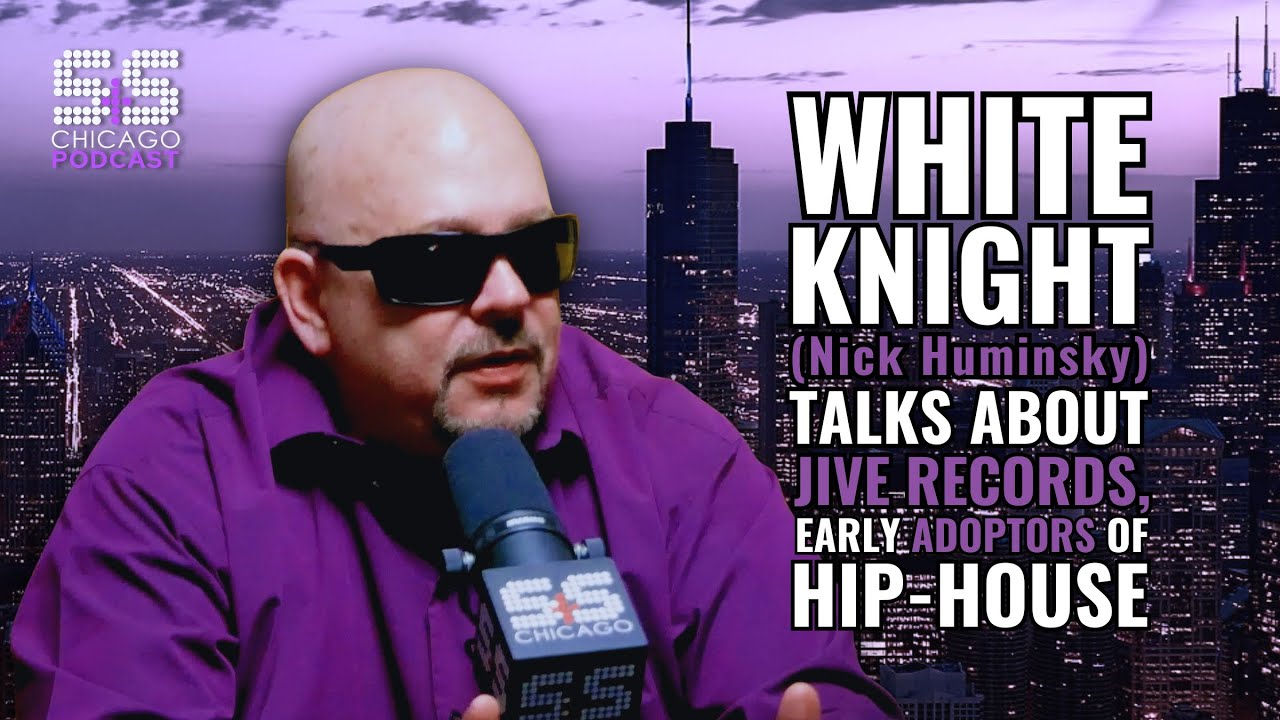 White Knight (Nick Huminsky) Talks About Jive Records, Early Adopters of Hip House