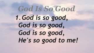 Video thumbnail of "God Is So Good (Baptist Hymnal #23)"