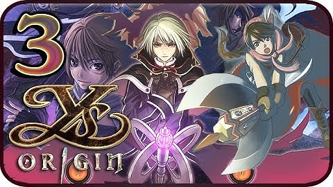 Ys Origin Walkthrough Part 3 (PS4, VITA) Gameplay - Yunica