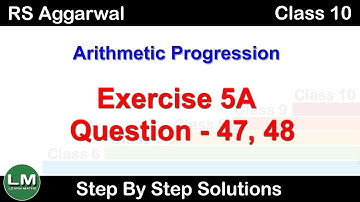 Arithmetic Progression | Class 10 Exercise 5A Question 47 Question 48 | RS Aggarwal | Learn Maths