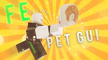 Roblox Fe Script Showcase Episode#120/Fe Pet Gui