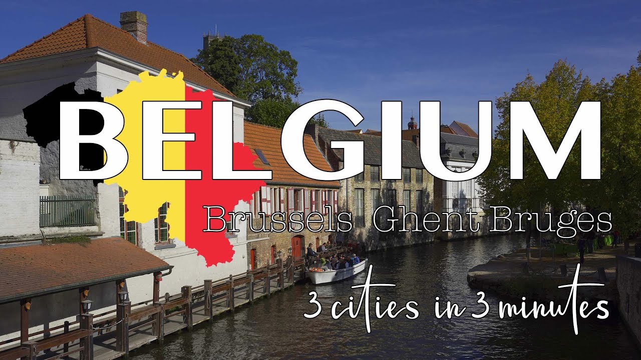 Belgium 🇧🇪 | Brussels | Bruges | Ghent | 3 Cities in 3 Minutes - YouTube