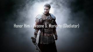 Video thumbnail of "Honor Him - Yvonne S. Moriarty (Gladiator)"