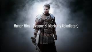 Honor Him - Yvonne S. Moriarty (Gladiator)