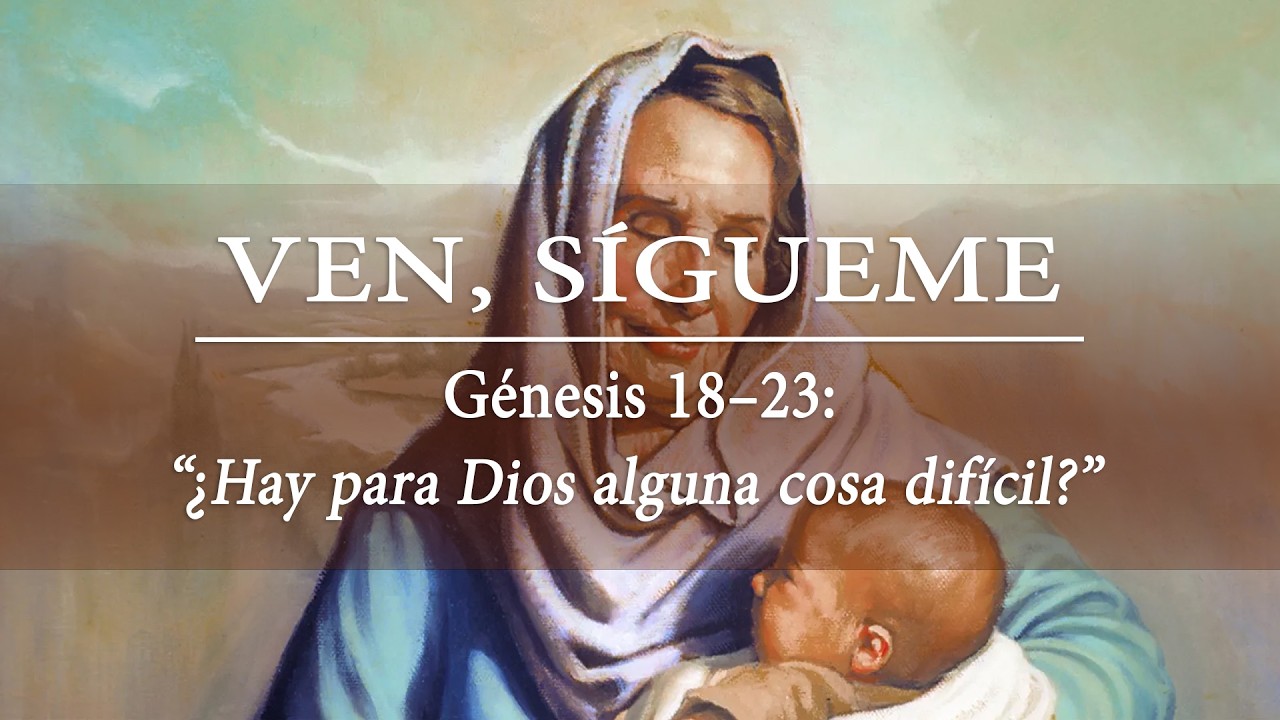 Ven Sígueme, Antiguo Testamento: Génesis 18–23: 